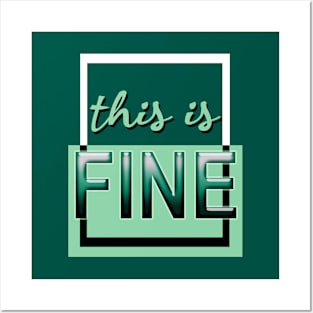 This is fine (green) Posters and Art